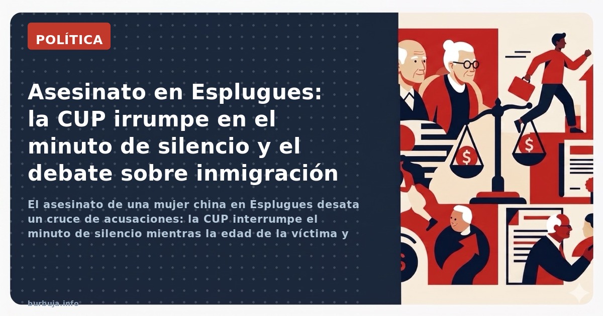 El asesinato de una mujer china en Esplugues desata un cruce de acusaciones: la CUP interrumpe el minuto de silencio mientras