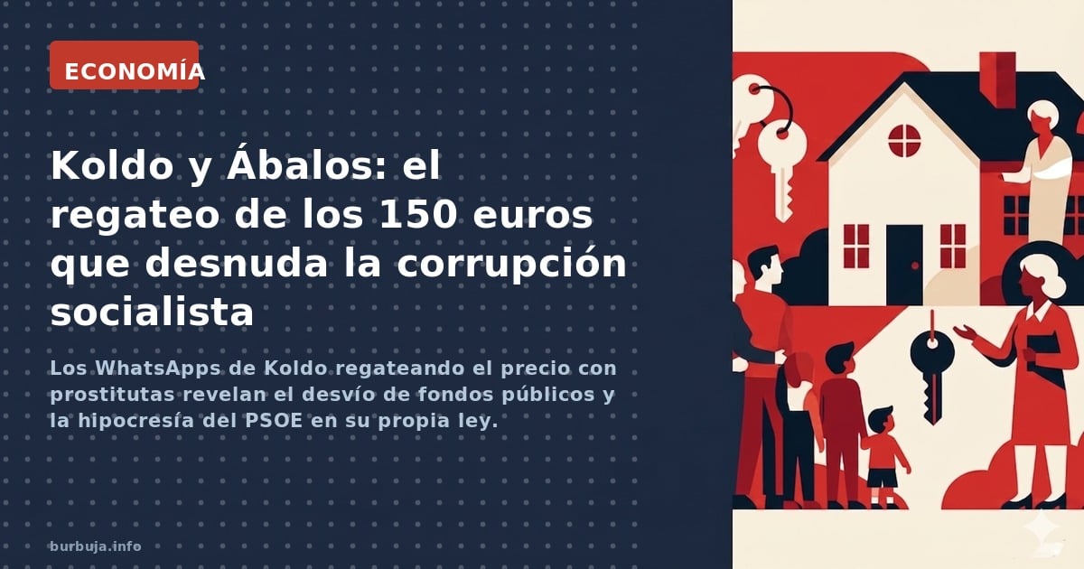Los WhatsApps de Koldo regateando el precio con prostitutas revelan el desvío de fondos públicos y la hipocresía del PSOE en 