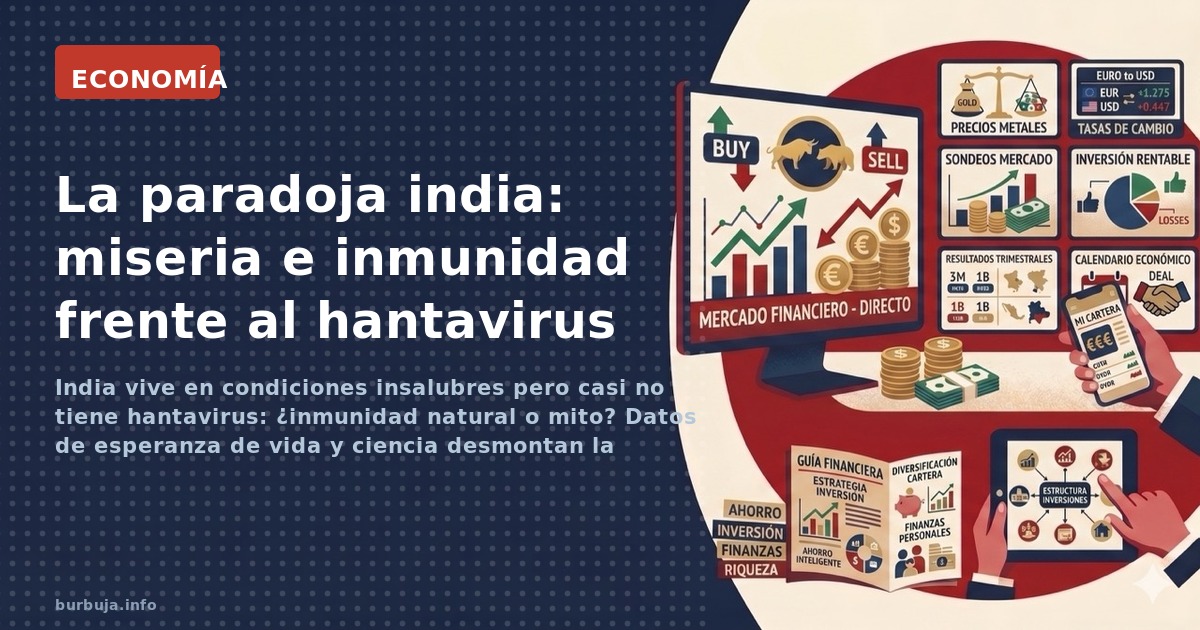 India vive en condiciones insalubres pero casi no tiene hantavirus: ¿inmunidad natural o mito? Datos de esperanza de vida y c