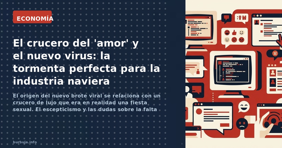 El origen del nuevo brote viral se relaciona con un crucero de lujo que era en realidad una fiesta sexual. El escepticismo y 