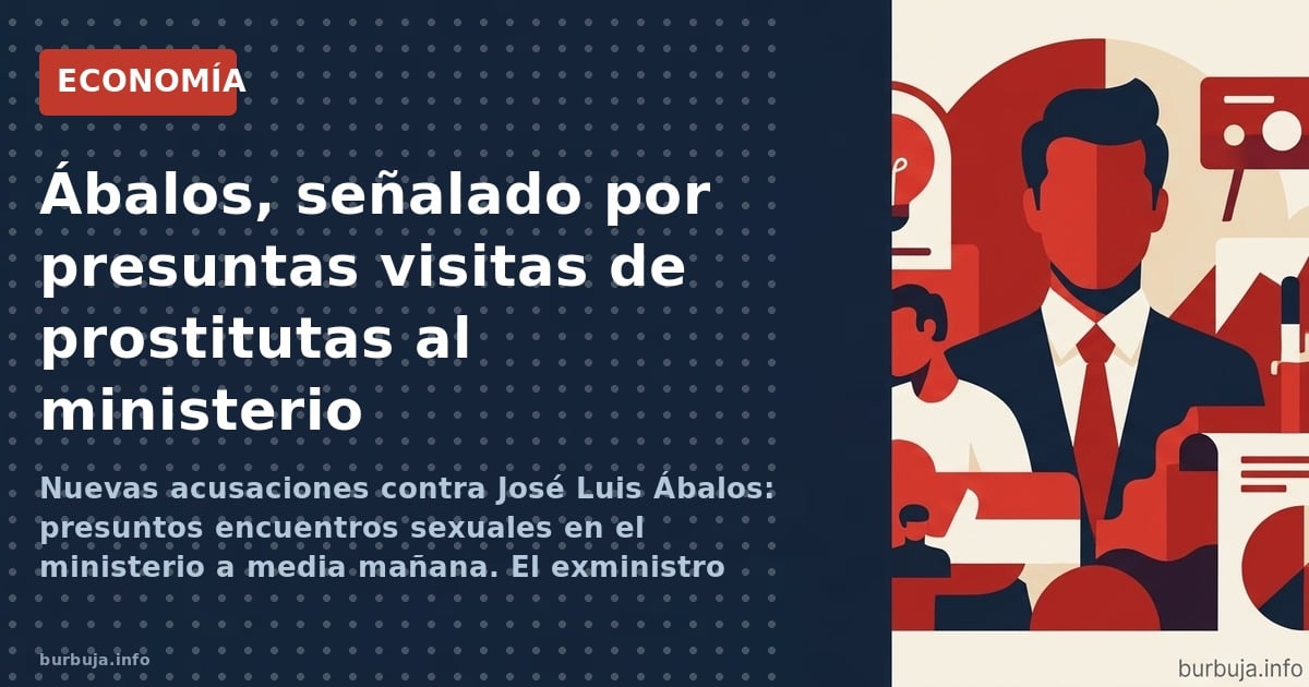 Nuevas acusaciones contra José Luis Ábalos: presuntos encuentros sexuales en el ministerio a media mañana. El exministro suma