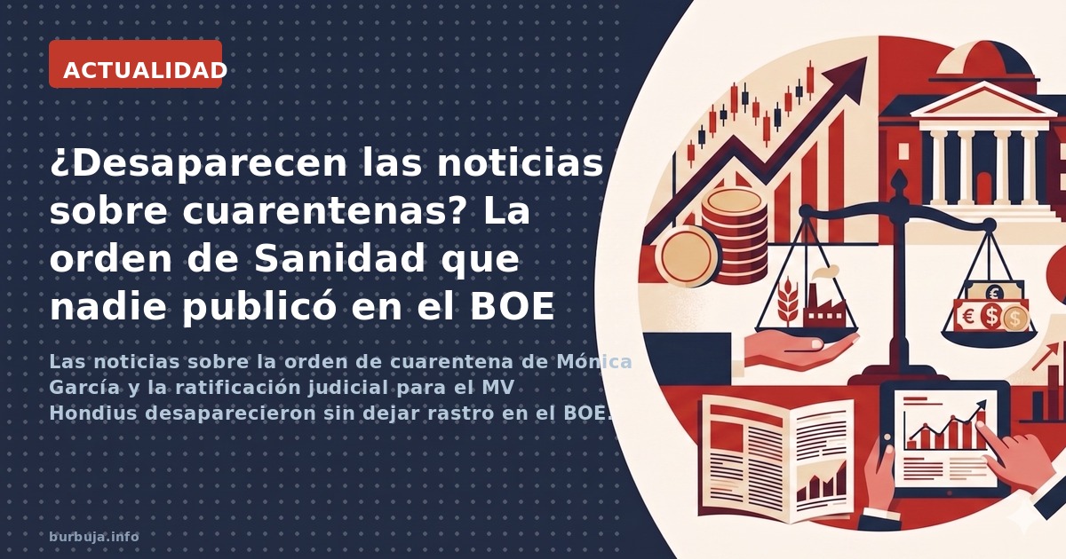 Las noticias sobre la orden de cuarentena de Mónica García y la ratificación judicial para el MV Hondius desaparecieron sin d