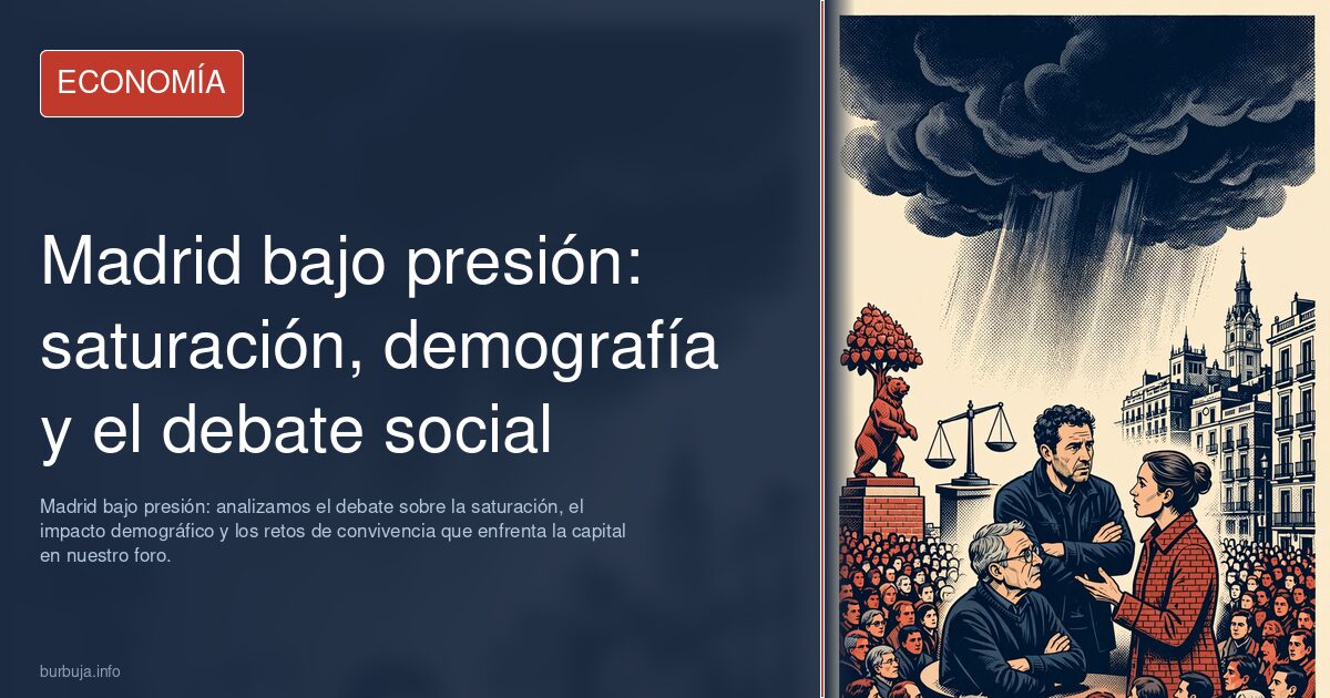 Madrid bajo presión: analizamos el debate sobre la saturación, el impacto demográfico y los retos de convivencia que enfrenta