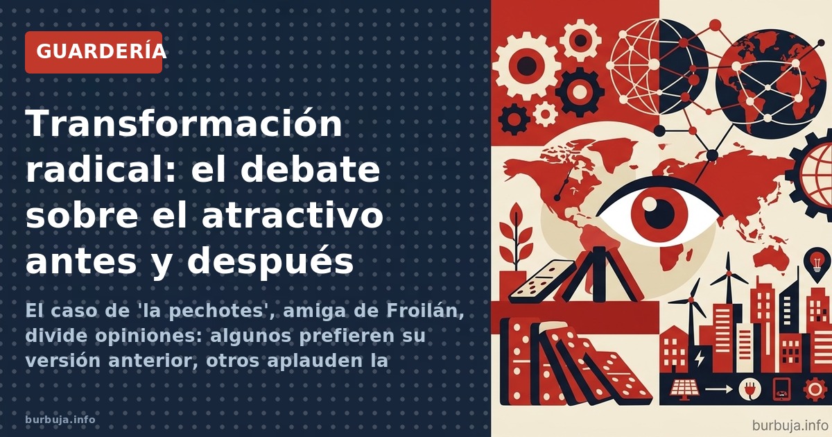 El caso de 'la pechotes', amiga de Froilán, divide opiniones: algunos prefieren su versión anterior, otros aplauden la transf