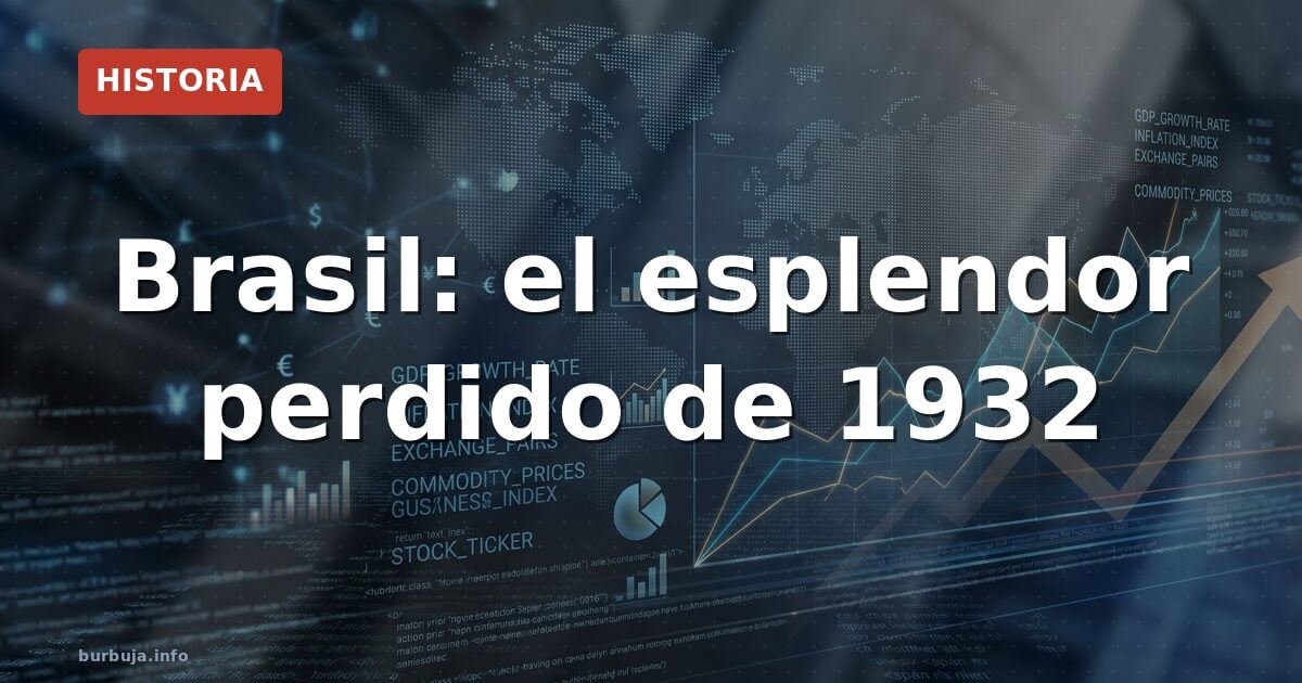 Brasil: el esplendor perdido de 1932