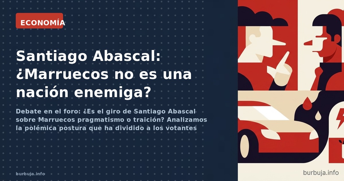 Abascal rectifica con Marruecos y divide a Vox