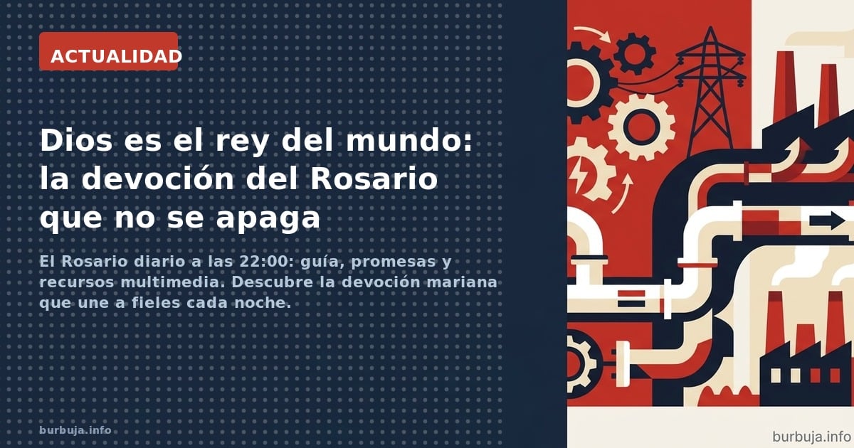 El Rosario diario a las 22:00: guía, promesas y recursos multimedia. Descubre la devoción mariana que une a fieles cada noche