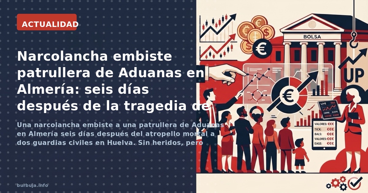 Una narcolancha embiste a una patrullera de Aduanas en Almería seis días después del atropello mortal a dos guardias civiles 