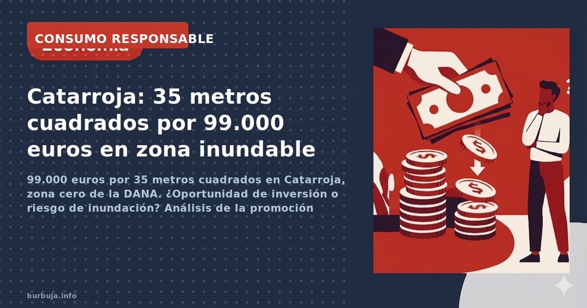 99.000 euros por 35 metros cuadrados en Catarroja, zona cero de la DANA. ¿Oportunidad de inversión o riesgo de inundación? An