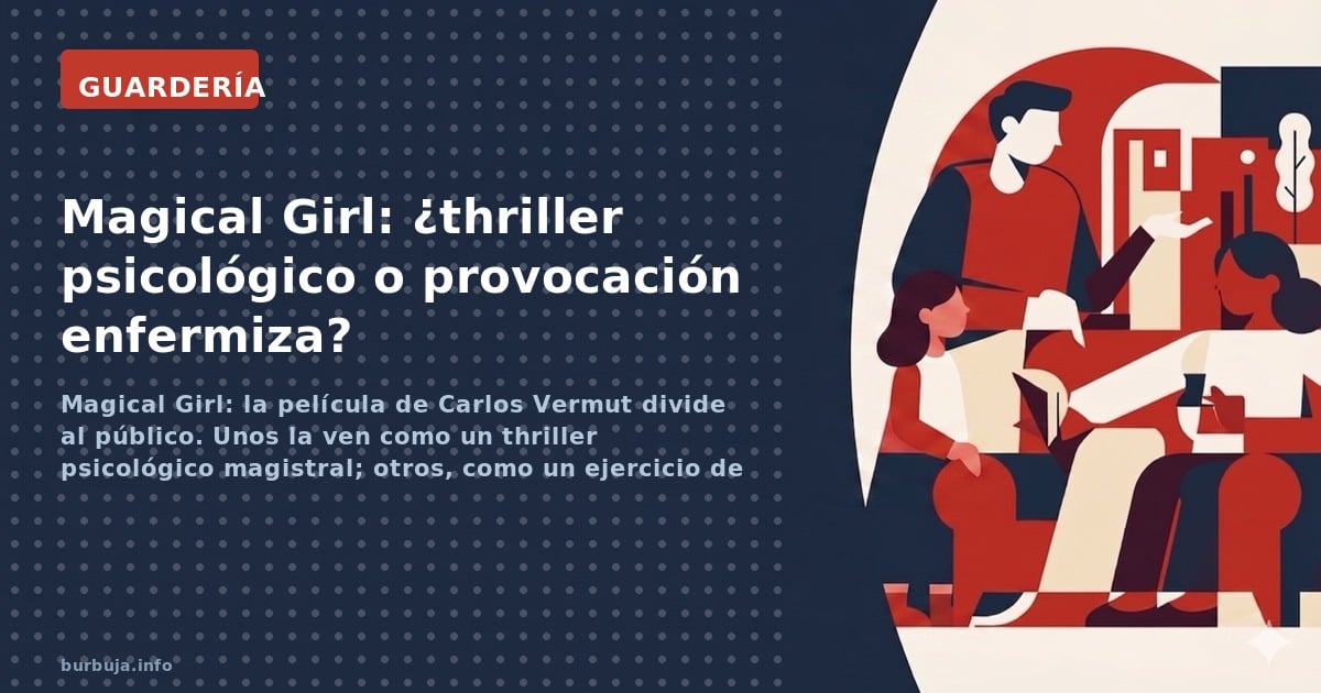 Magical Girl: la película de Carlos Vermut divide al público. Unos la ven como un thriller psicológico magistral; otros, como