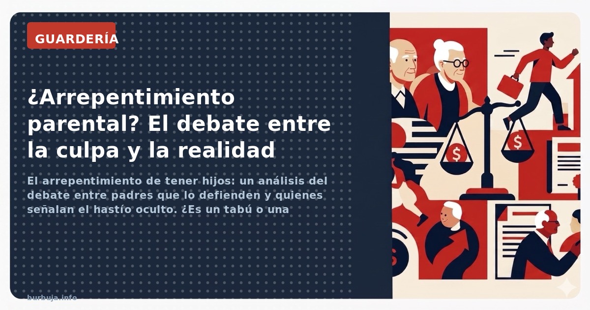El arrepentimiento de tener hijos: un análisis del debate entre padres que lo defienden y quienes señalan el hastío oculto. ¿