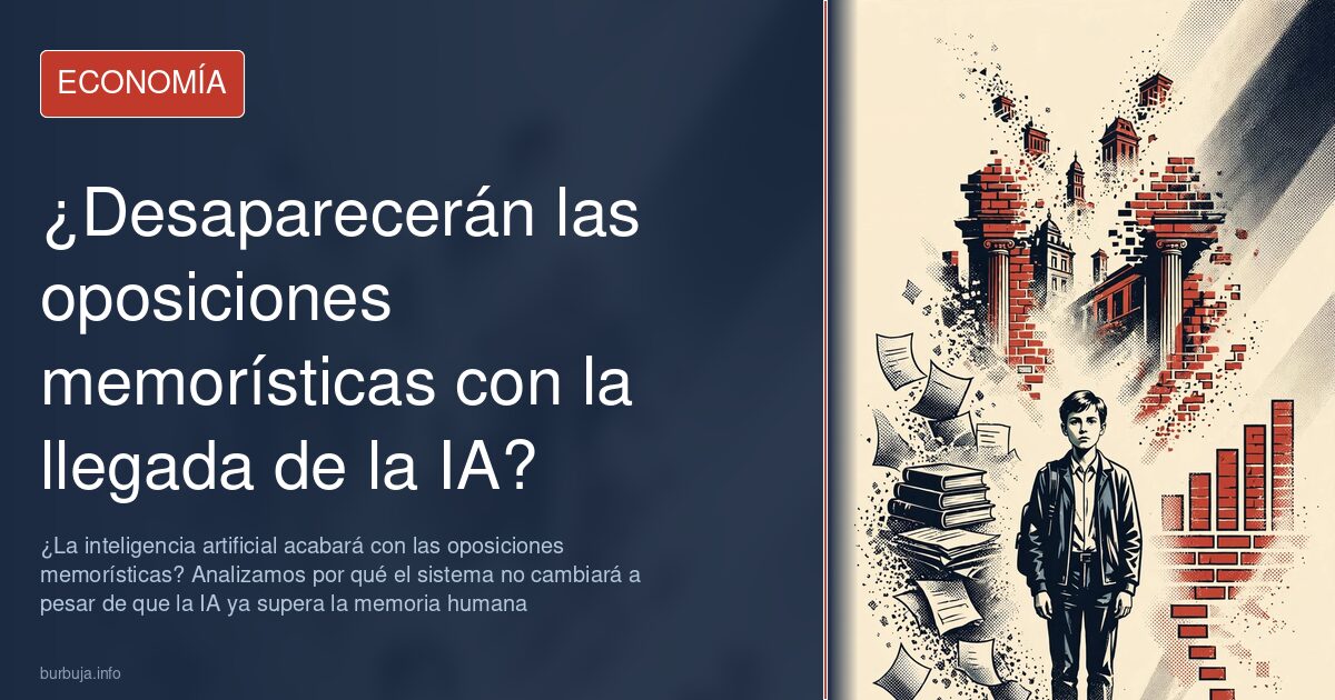 ¿La inteligencia artificial acabará con las oposiciones memorísticas? Analizamos por qué el sistema no cambiará a pesar de qu