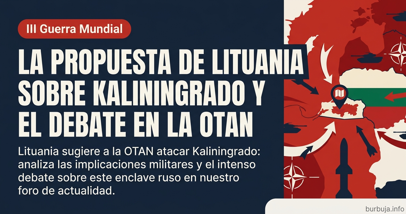 Lituania pide a la OTAN atacar Kaliningrado. El ministro Budrys propone destruir bases rusas. Análisis de la debilidad milita