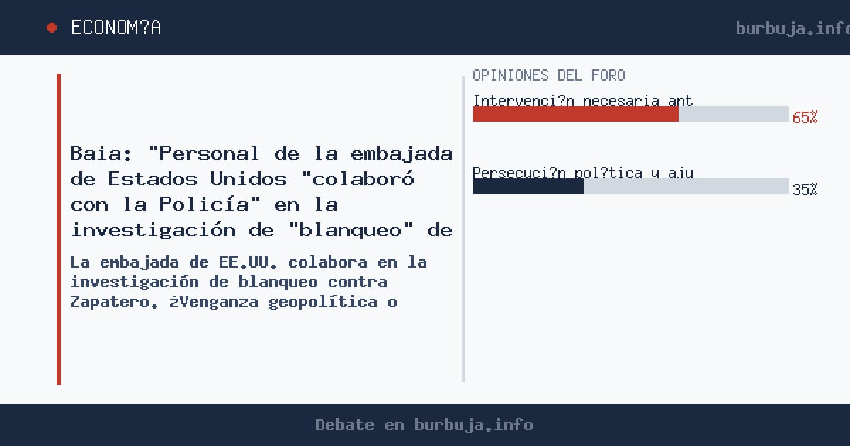La embajada de EE.UU. colabora en la investigación de Zapatero. ¿Estamos ante el fin de la impunidad o una purga política? An