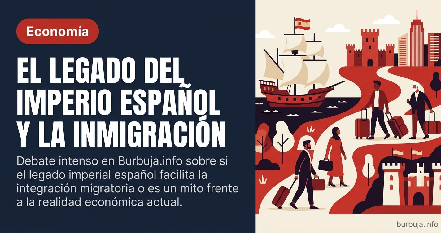 Debate intenso en Burbuja.info sobre si el legado imperial español facilita la integración migratoria o es un mito frente a l