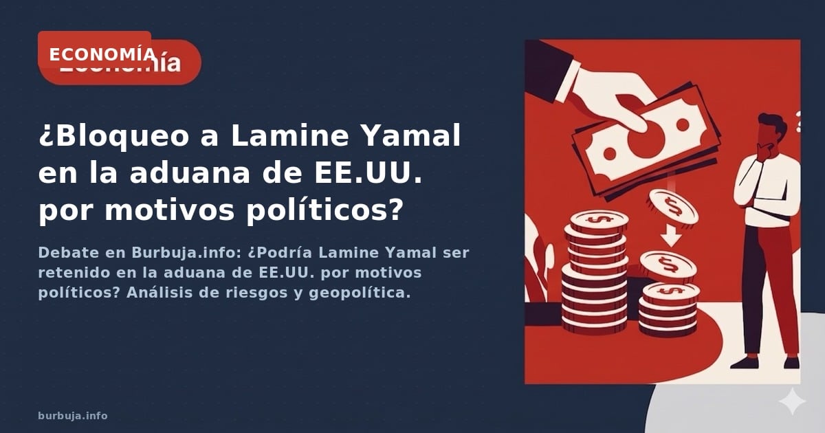 Análisis sobre la posible retención de Lamine Yamal en EE.UU. y cómo un conflicto diplomático podría servir de cortina de hum