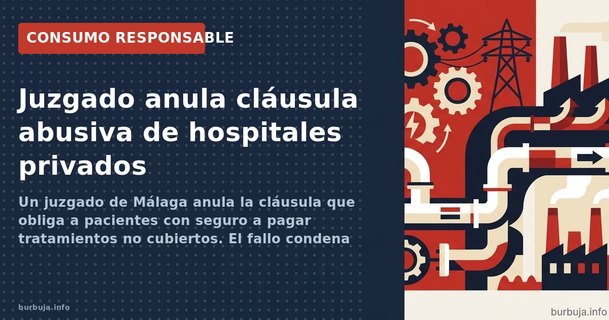 Un juzgado de Málaga anula la cláusula que obliga a pacientes con seguro a pagar tratamientos no cubiertos. El fallo condena 