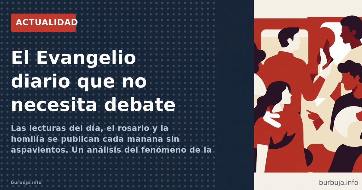 Las lecturas del día, el rosario y la homilía se publican cada mañana sin aspavientos. Un análisis del fenómeno de la fe en l