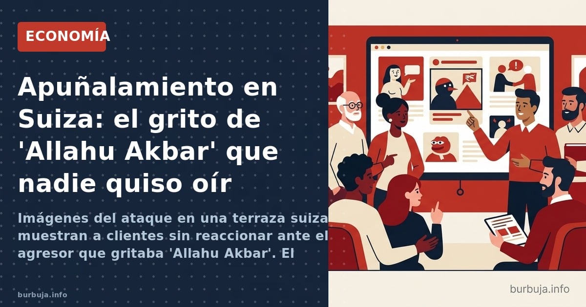 Imágenes del ataque en una terraza suiza muestran a clientes sin reaccionar ante el agresor que gritaba 'Allahu Akbar'. El in
