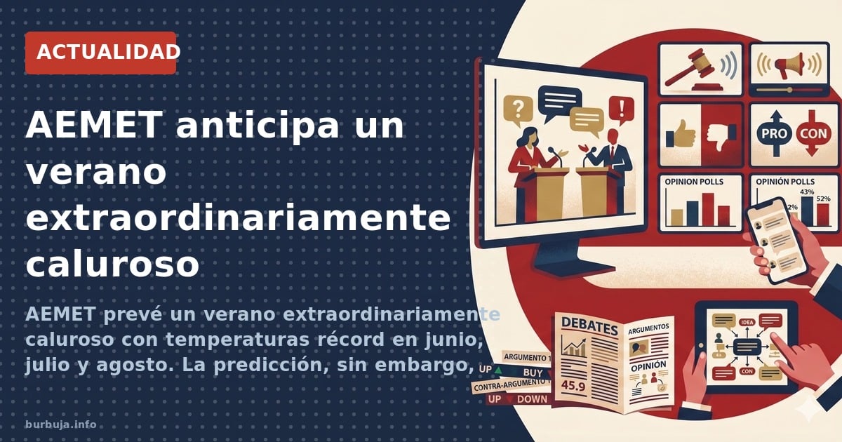 AEMET pronostica un verano extraordinariamente caluroso, pero el escepticismo ciudadano crece tras predicciones fallidas prev