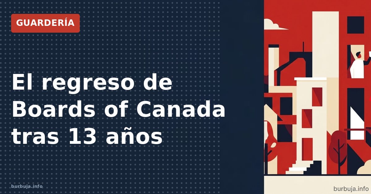 El regreso de Boards of Canada tras 13 años