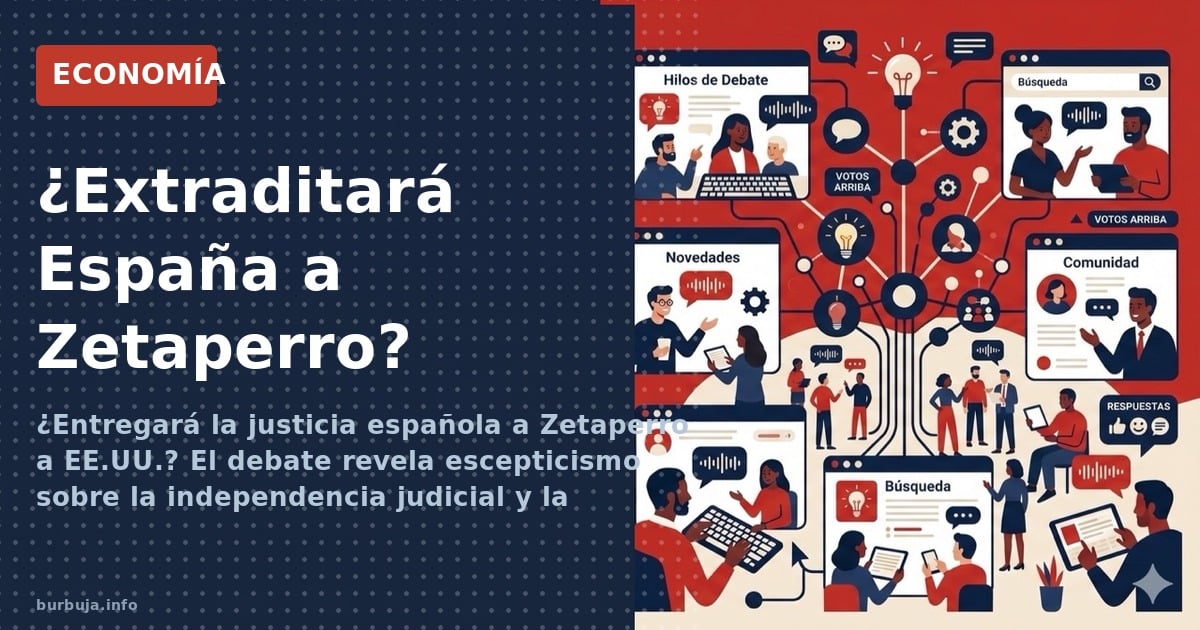 ¿Entregará la justicia española a Zetaperro a EE.UU.? El debate revela escepticismo sobre la independencia judicial y la pres
