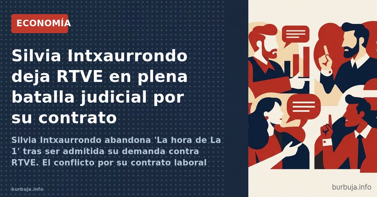 Silvia Intxaurrondo deja su programa en RTVE el día de la vista oral por su disputa salarial de 250.000€, evidenciando las pr