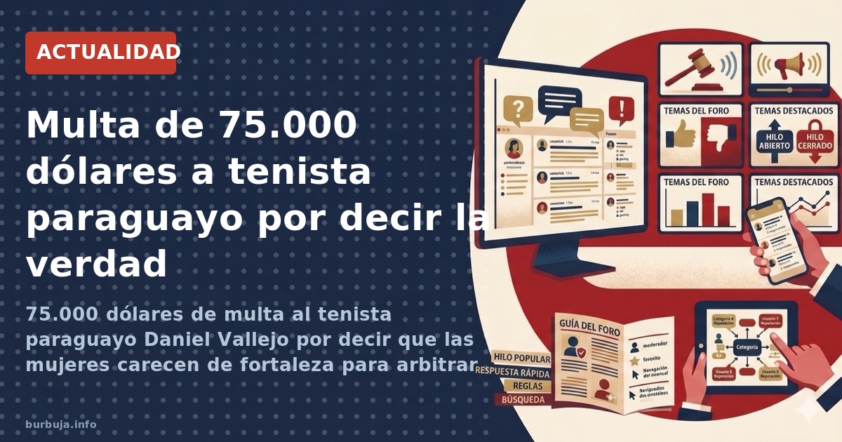 75.000 dólares de multa al tenista paraguayo Daniel Vallejo por decir que las mujeres carecen de fortaleza para arbitrar en R