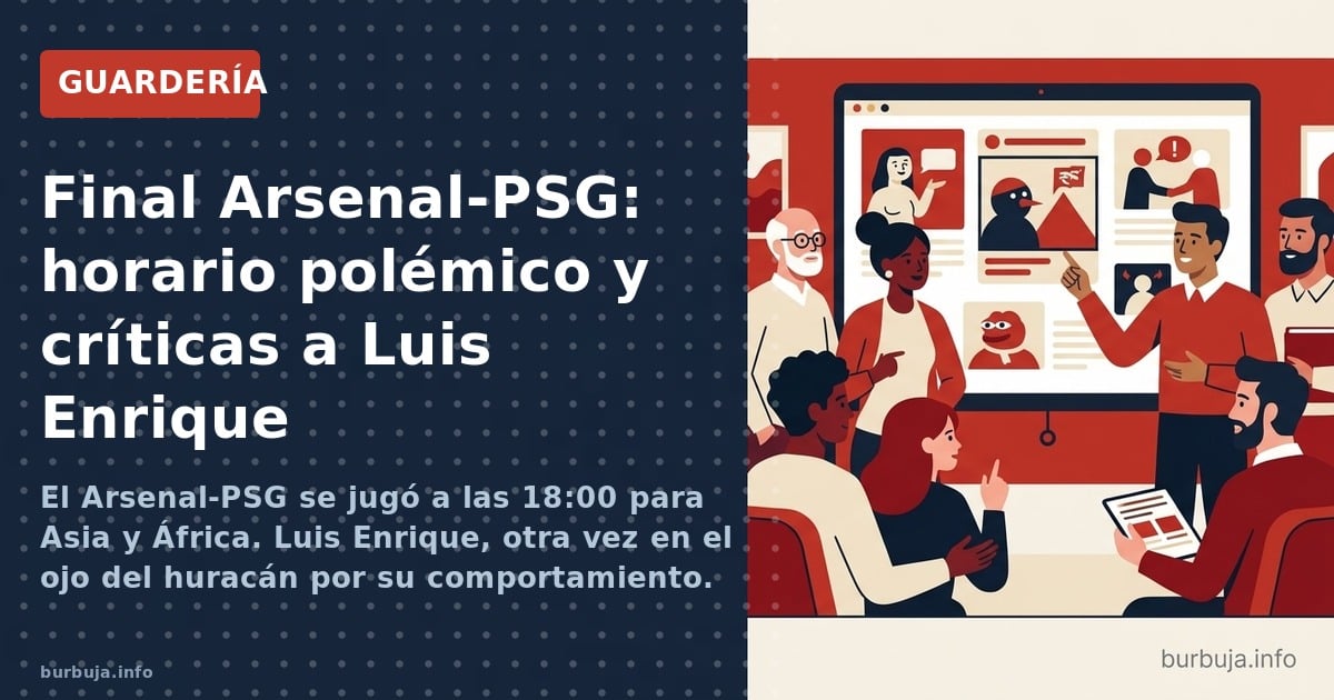 El Arsenal-PSG se jugó a las 18:00 para Asia y África. Luis Enrique, otra vez en el ojo del huracán por su comportamiento. Cr