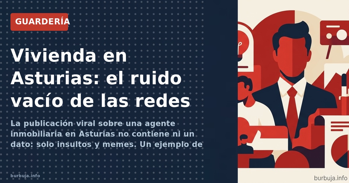 La publicación viral sobre una agente inmobiliaria en Asturias no contiene ni un dato: solo insultos y memes. Un ejemplo de c