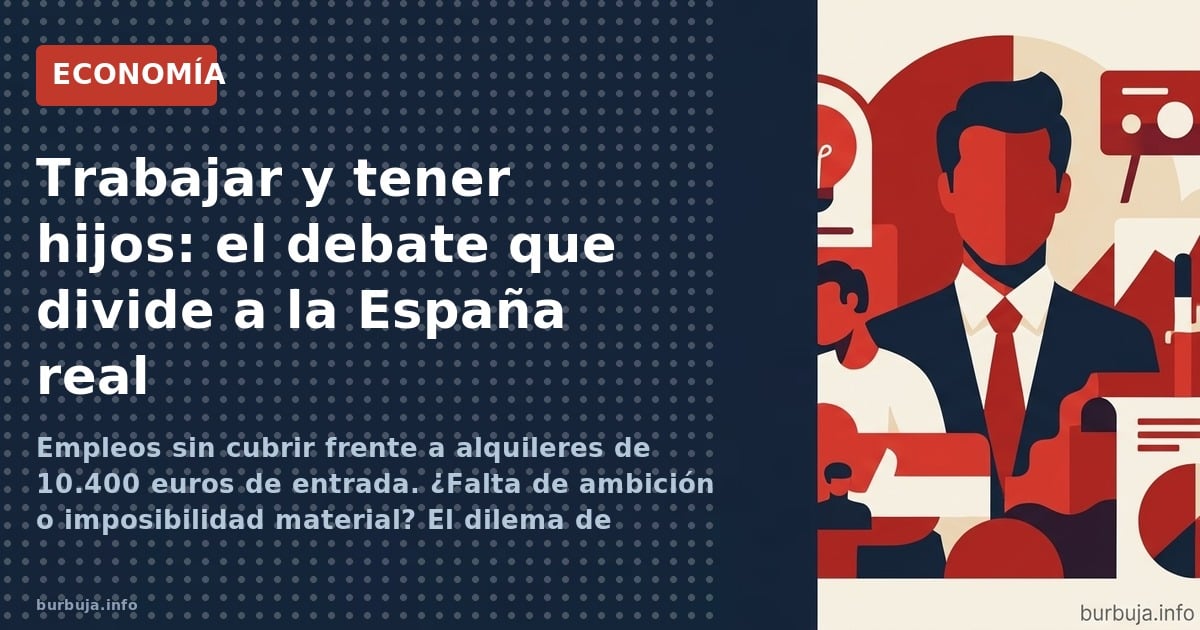 Con sueldos de 1300€ y alquileres que exigen 10.400€ de entrada, la ecuación trabajar+ hijos para levantar España no cuadra. 
