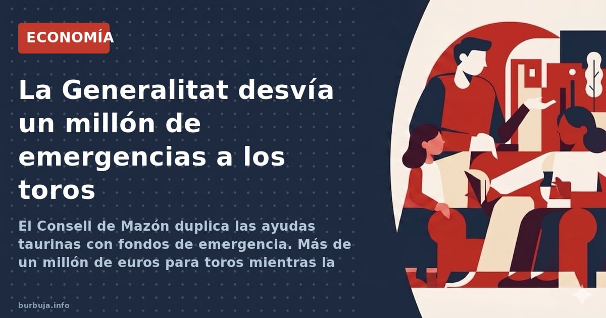 El Consell de Mazón duplica las ayudas taurinas con fondos de emergencia. Más de un millón de euros para toros mientras la DA