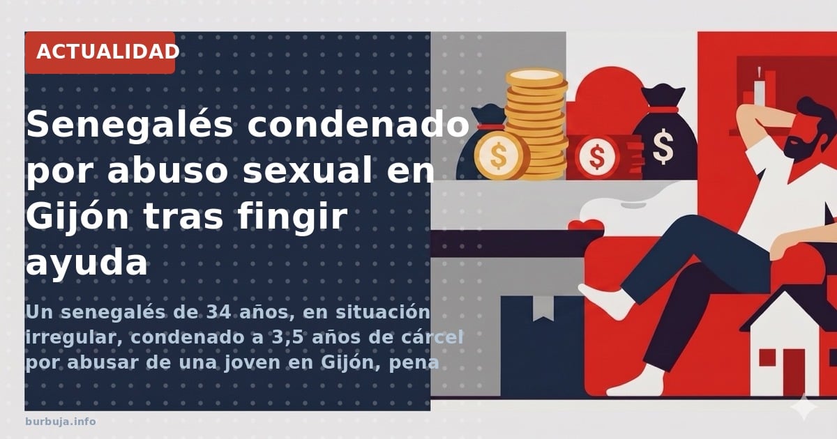 Un senegalés de 34 años, en situación irregular, condenado a 3,5 años de cárcel por abusar de una joven en Gijón, pena sustit