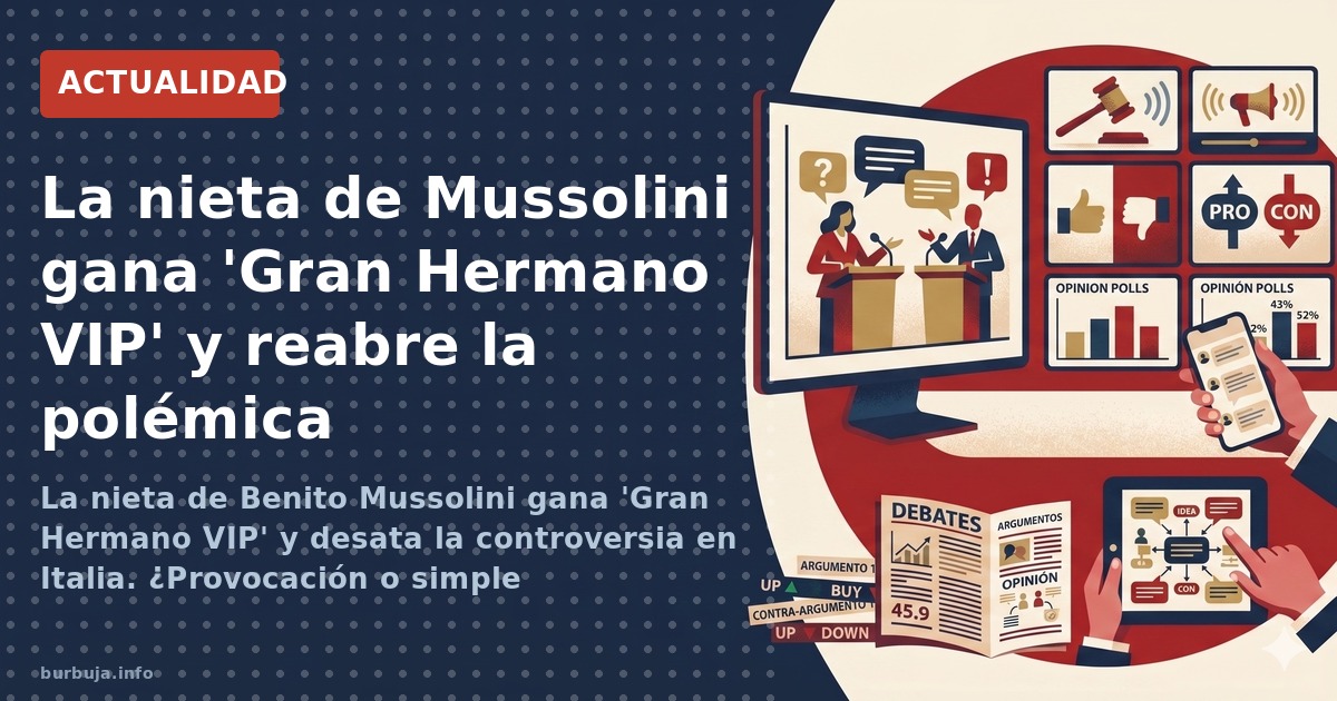 La nieta de Benito Mussolini gana 'Gran Hermano VIP' y desata la controversia en Italia. ¿Provocación o simple entretenimient