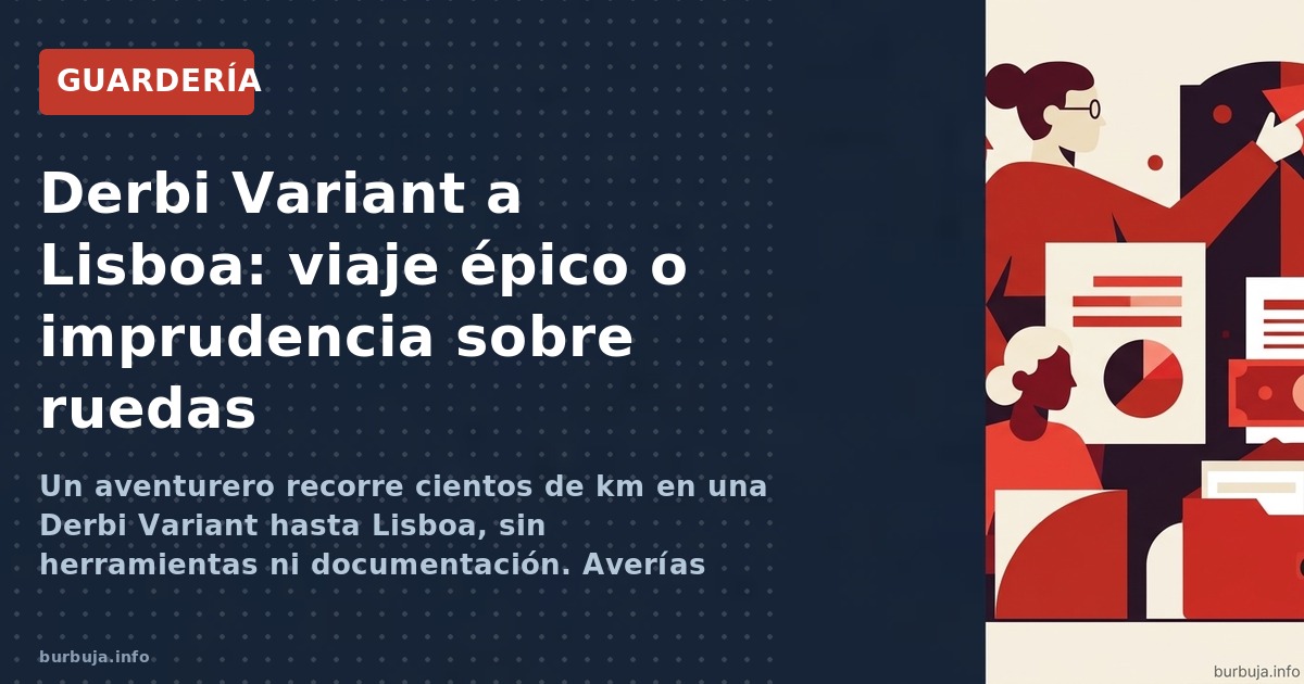 Un aventurero recorre cientos de km en una Derbi Variant hasta Lisboa, sin herramientas ni documentación. Averías múltiples y