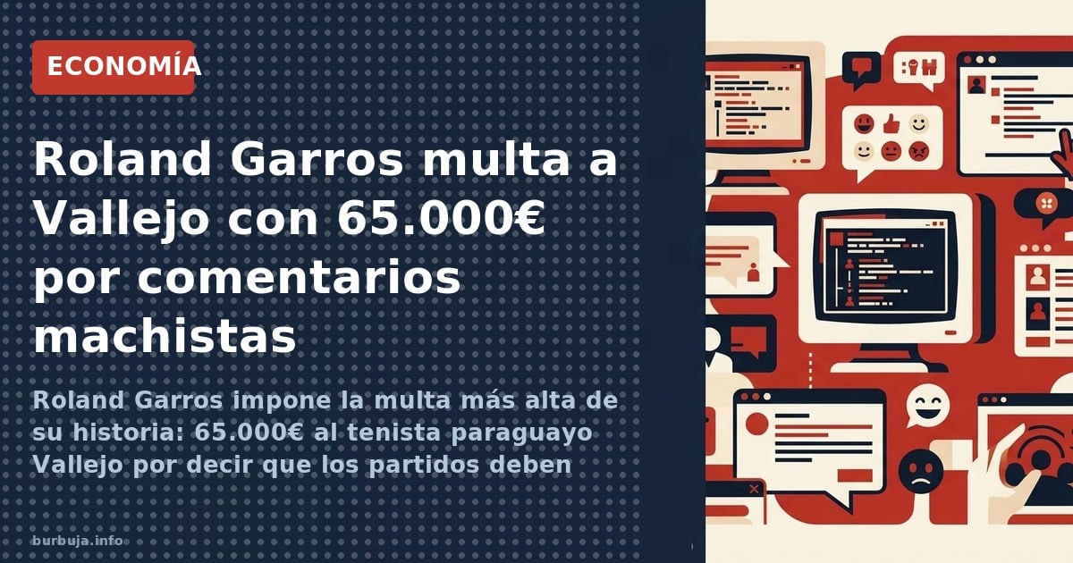 Roland Garros impone la multa más alta de su historia: 65.000€ al tenista paraguayo Vallejo por decir que los partidos deben 
