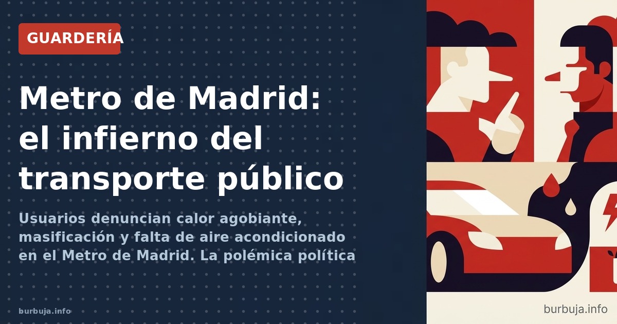 Usuarios denuncian calor agobiante, masificación y falta de aire acondicionado en el Metro de Madrid. La polémica política ta