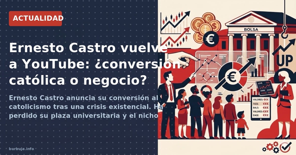 Ernesto Castro, filósofo podemita, vuelve a YouTube tras una crisis existencial anunciando su conversión al catolicismo. ¿Est