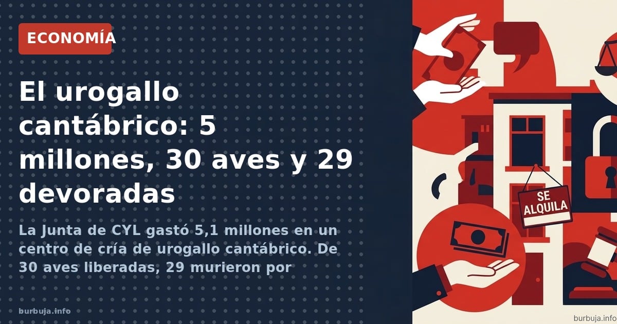 La Junta de CYL gastó 5,1 millones en un centro de cría de urogallo cantábrico. De 30 aves liberadas, 29 murieron por depreda
