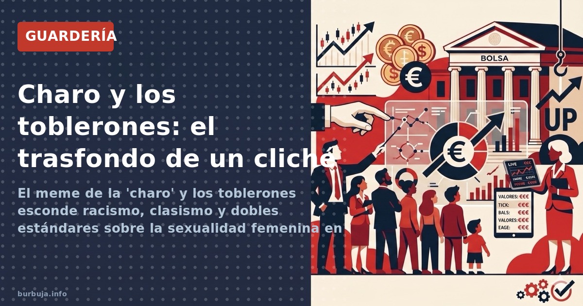 El meme de la 'charo' y los toblerones esconde racismo, clasismo y dobles estándares sobre la sexualidad femenina en España. 