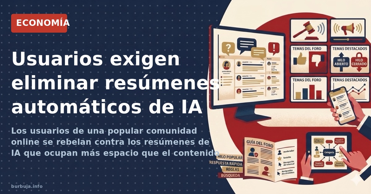 Los usuarios de una popular comunidad online se rebelan contra los resúmenes de IA que ocupan más espacio que el contenido or