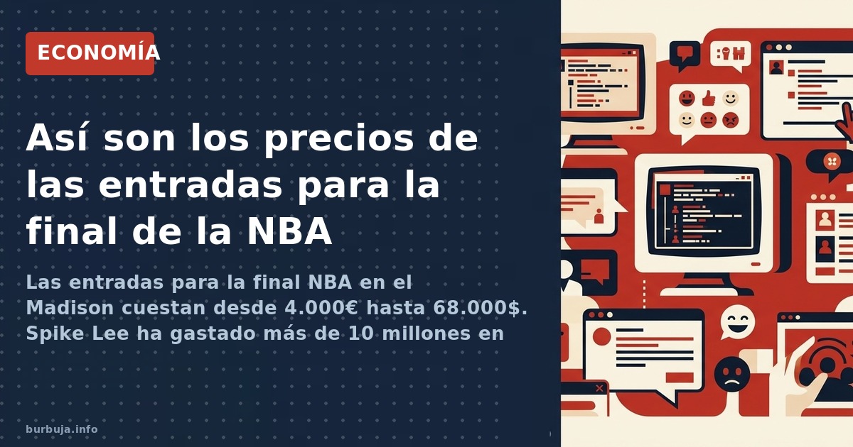 Las entradas para la final NBA en el Madison cuestan desde 4.000€ hasta 68.000$. Spike Lee ha gastado más de 10 millones en a