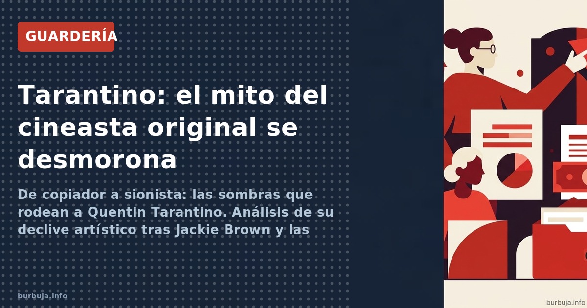 De copiador a sionista: las sombras que rodean a Quentin Tarantino. Análisis de su declive artístico tras Jackie Brown y las 