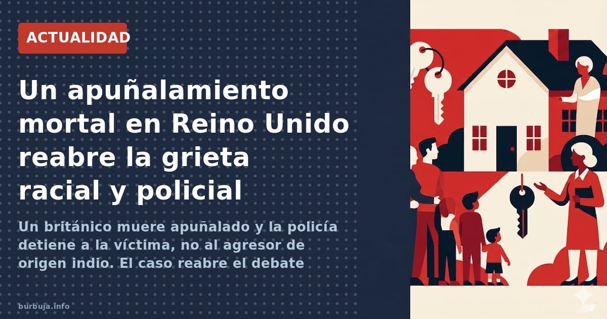 Un británico muere apuñalado y la policía detiene a la víctima, no al agresor de origen indio. El caso reabre el debate sobre