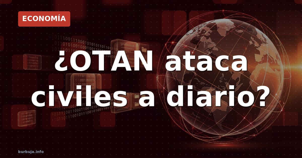 ¿OTAN ataca civiles a diario?