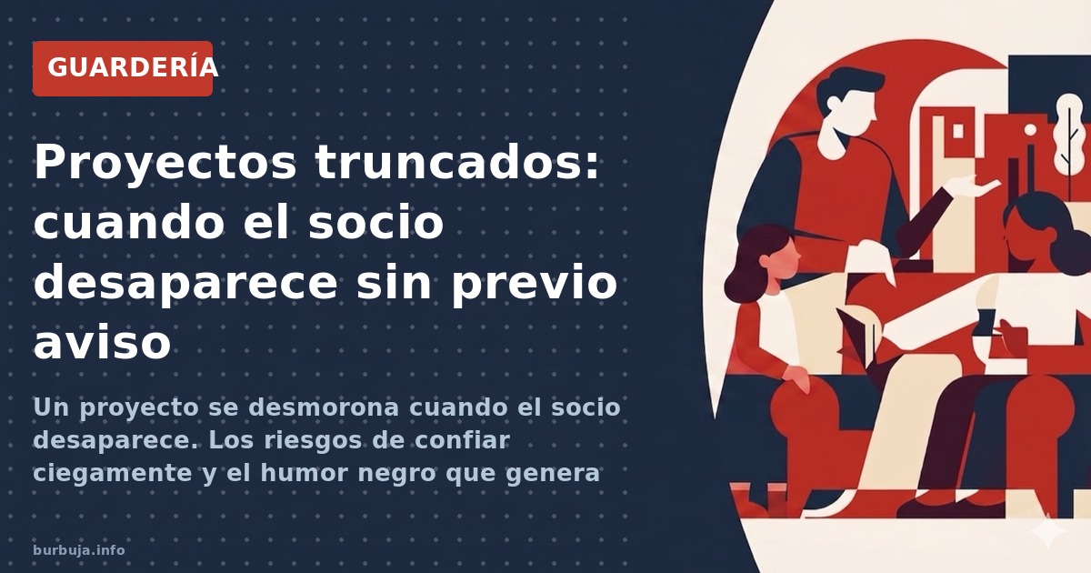 Un proyecto se desmorona cuando el socio desaparece. Los riesgos de confiar ciegamente y el humor negro que genera entre los 