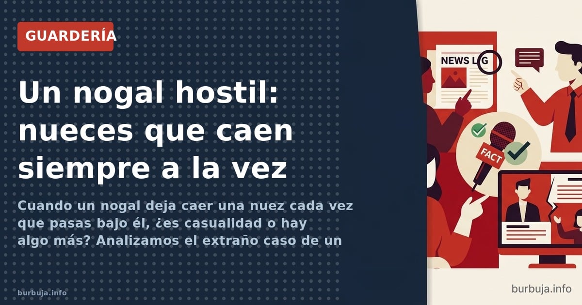 Cuando un nogal deja caer una nuez cada vez que pasas bajo él, ¿es casualidad o hay algo más? Analizamos el extraño caso de u