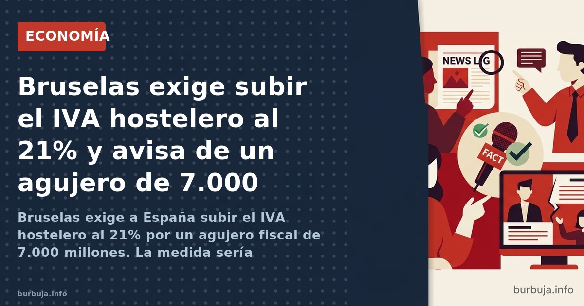Bruselas exige a España subir el IVA hostelero al 21% por un agujero fiscal de 7.000 millones. La medida sería catastrófica p