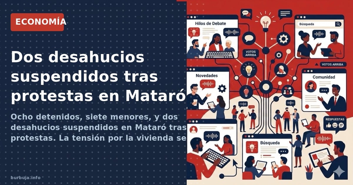 Ocho detenidos, siete menores, y dos desahucios suspendidos en Mataró tras protestas. La tensión por la vivienda se agrava y 