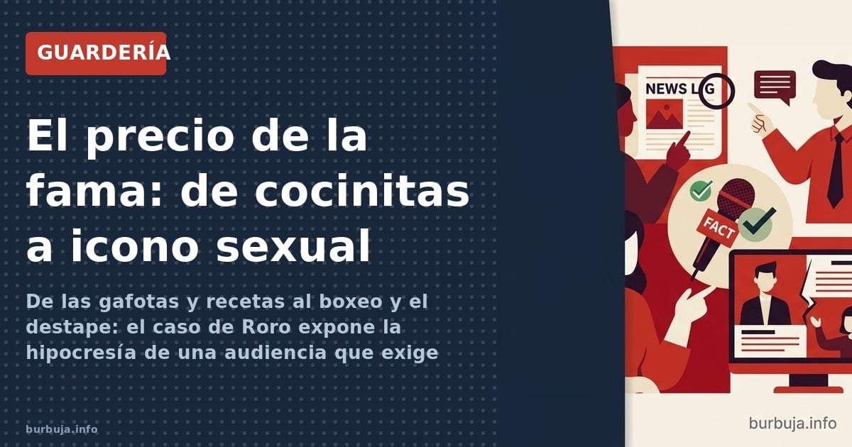 De las gafotas y recetas al boxeo y el destape: el caso de Roro expone la hipocresía de una audiencia que exige autenticidad 